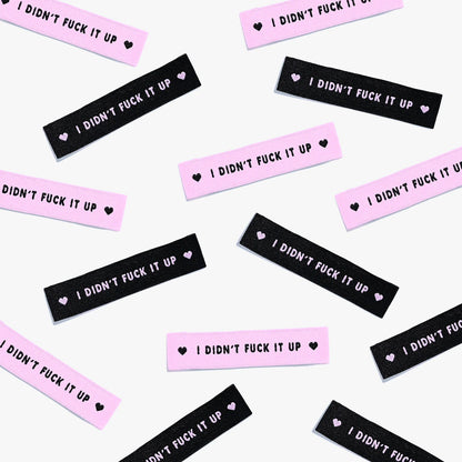 I didn't fuck it up // Woven Labels (6 pk)