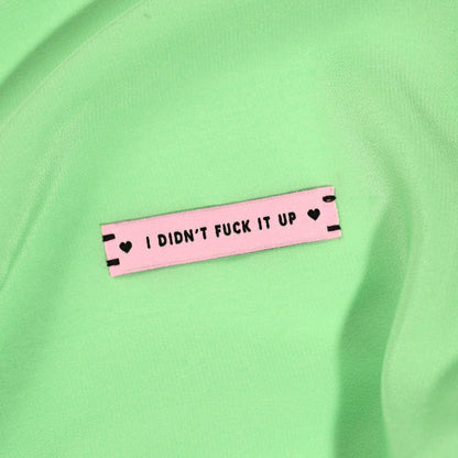 I didn't fuck it up // Woven Labels (6 pk)