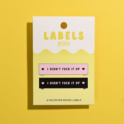 I didn't fuck it up // Woven Labels (6 pk)